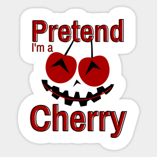 Pretend I'm a Cherry Halloween Costume Sticker